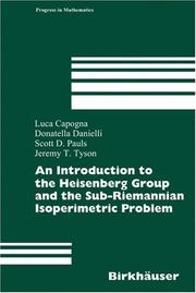 Cover of: An Introduction to the Heisenberg Group and the Sub-Riemannian Isoperimetric Problem (Progress in Mathematics) by Luca Capogna, Donatella Danielli, Scott D. Pauls, Jeremy T. Tyson