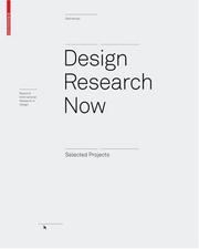 Cover of: Design Research Now: Essays and Selected Projects (Board of International Research in Design)