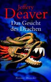 Cover of: Das Gesicht des Drachen. by Jeffery Deaver