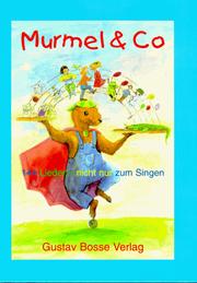 Cover of: Murmel und Co. 144 Lieder - nicht nur zum Singen.