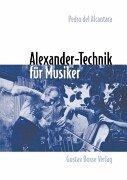 Cover of: Alexander-Technik für Musiker by Pedro del Alcantara
