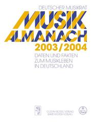 Cover of: Musikalmanach 2003/2004 by Andreas Eckhardt, Richard Jakoby, Eckart Rohlfs