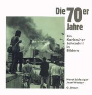 Cover of: Die siebziger (70er) Jahre. Ein Karlsruher Jahrzehnt in Bildern.