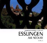 Cover of: Esslingen am Neckar. by Claudia Gollor-Knüdeler, Peter Kohl
