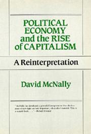 Cover of: Political Economy and the Rise of Capitalism: A Reinterpretation