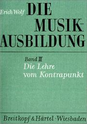 Cover of: Die Musikausbildung, Bd.3, Die Lehre vom Kontrapunkt