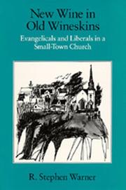 Cover of: New Wine in Old Wineskins: Evangelicals and Liberals in a Small-Town Church