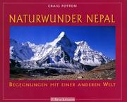 Cover of: Naturwunder Nepal. Sonderausgabe. by Craig Potton, Lisa Choegyal