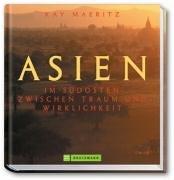 Cover of: Asien. Im Südosten: Zwischen Traum und Wirklichkeit.