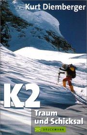 Cover of: K2. Traum und Schicksal. by Kurt Diemberger