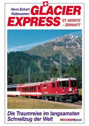 Cover of: Der Glacier Express. St. Moritz - Zermatt.