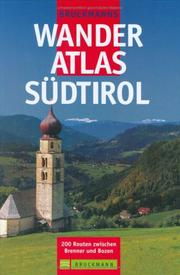 Cover of: Bruckmanns Wanderatlas Südtirol. 200 Routen zwischen Brenner und Bozen.