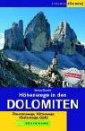 Cover of: Höhenwege in den Dolomiten. Panoramawege, Hüttenwege, Klettersteige, Gipfel.