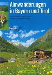 Cover of: Almwanderungen in Bayern und Tirol. Die schönsten Genusstouren zu malerisch gelegenen Almen.