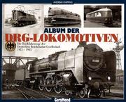 Cover of: Album der DRG- Lokomotiven.