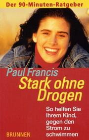 Cover of: Stark ohne Drogen. So helfen Sie Ihrem Kind, gegen den Strom zu schwimmen.