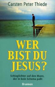 Cover of: Wer bist du, Jesus? Schlaglichter auf den Mann, der in kein Schema paßt.