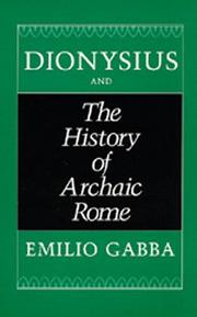 Cover of: Dionysius and The history of archaic Rome by Emilio Gabba