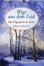 Cover of: Wege aus dem Leid. Vom Umgang mit der Trauer