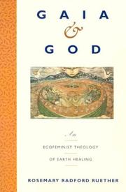 Cover of: Gaia and God: An Ecofeminist Theology of Earth Healing