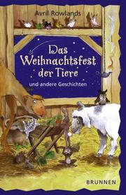 Cover of: Das Weihnachtsfest der Tiere. Und andere Geschichten zum Lesen und Vorlesen.