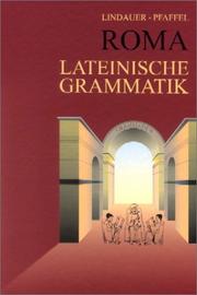Cover of: Roma, Lateinische Grammatik by Josef Lindauer, Wilhelm Pfaffel
