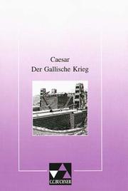 Cover of: Der Gallische Krieg. Auswahl mit Begleittexten. (Lernmaterialien) by Gaius Julius Caesar, Friedrich Maier, Heinrich Voit, Gerhard Jäger