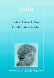 Cover of: Leben, Lieben, Leiden. Catulls Lesbia- Gedichte Mit Begleittexten.