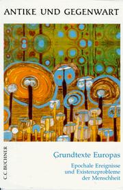 Cover of: Grundtexte Europas. Epochale Ereignisse und Existenzprobleme der Menschheit.
