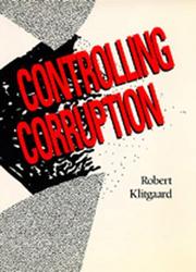 Controlling Corruption by Robert Klitgaard
