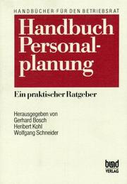 Cover of: Handbuch Personalplanung. Ein praktischer Ratgeber. by Gerhard Bosch, Heribert Kohl, Wolfgang Schneider
