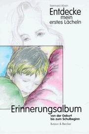 Cover of: Entdecke mein erstes Lächeln. Erinnerungsalbum von der Geburt bis zum Schulbeginn.
