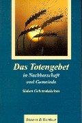 Cover of: Das Totengebet in Nachbarschaft und Gemeinde. Sieben Gebetseinheiten. by Martina Beckmann, Richard Steilmann, Hildegard Vogel