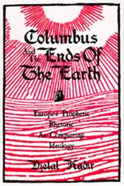 Cover of: Columbus and the ends of the earth: Europe's prophetic rhetoric as conquering ideology