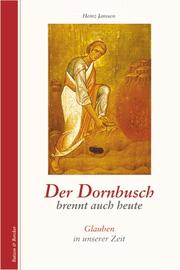 Cover of: Der Dornbusch brennt auch heute. Glauben in unserer Zeit.