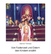 Cover of: Von Fastenzeit und Ostern den Kindern erzählt.