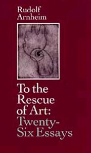 Cover of: To the rescue of art by Rudolf Arnheim