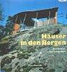 Cover of: Häuser in den Bergen. Architektur und Landschaft.