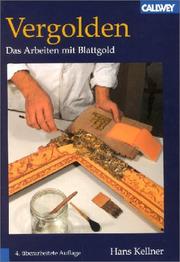 Cover of: Vergolden. Das Arbeiten mit Blattgold. by Hans Kellner