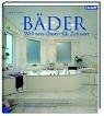 Cover of: Bäder - Wellness- Oasen für das Zuhause. by Harald Schnur