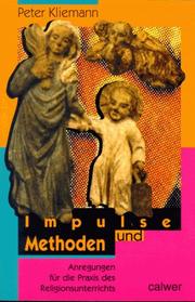 Cover of: Impulse und Methoden. Anregungen für die Praxis des Religionsunterrichts.