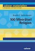 Cover of: 100 Minirätsel Religion. by Brigitte E. Kochenburger