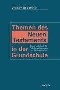 Cover of: Themen des Neuen Testaments in der Grundschule.