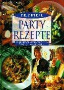 Partyrezepte. Konfettisalat, Mitternachtssuppe, Pfundstopf, Schichtsalat