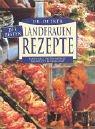 Die besten Landfrauen- Rezepte. Tassensalat, Westernauflauf, Anglertopf, Blitzgulasch by Dr. Oetker