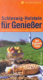 Cover of: Schleswig- Holstein für Genießer. Die besten Restaurants und Landgasthöfe. by Jens Mecklenburg