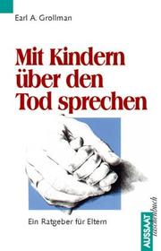 Cover of: Mit Kindern über den Tod sprechen. Ein Ratgeber für Eltern.