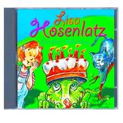 Cover of: Lisa Hosenlatz - Lisa feiert Geburtstag!, 1 Audio-CD (Hoerspiel mit 8 Kinderliedern)