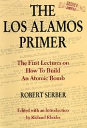 Cover of: The Los Alamos primer by R. Serber