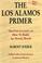 Cover of: The Los Alamos primer